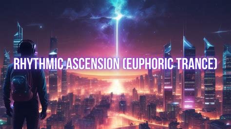  L'Ascension :  Melancholic Synthesizers Intertwine With Euphoric Trance Beats